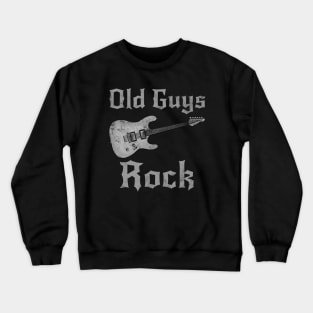 Old Guys Rock, Electric Guitar Father's Day Retirement Crewneck Sweatshirt